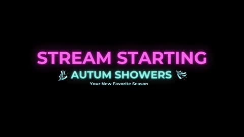 Autum Showers online show from 02.08.26