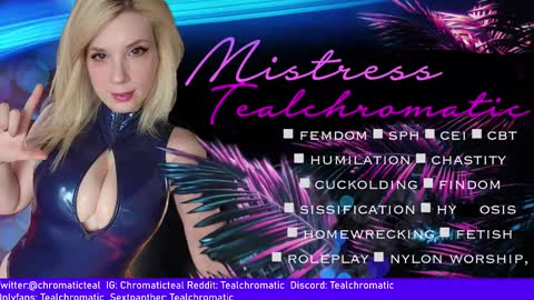 Mistress Teal Chromatic online show from 01.01.25